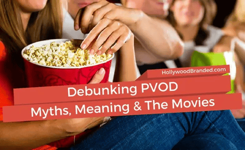 Debunking PVOD Myths, Meaning, and The Movies