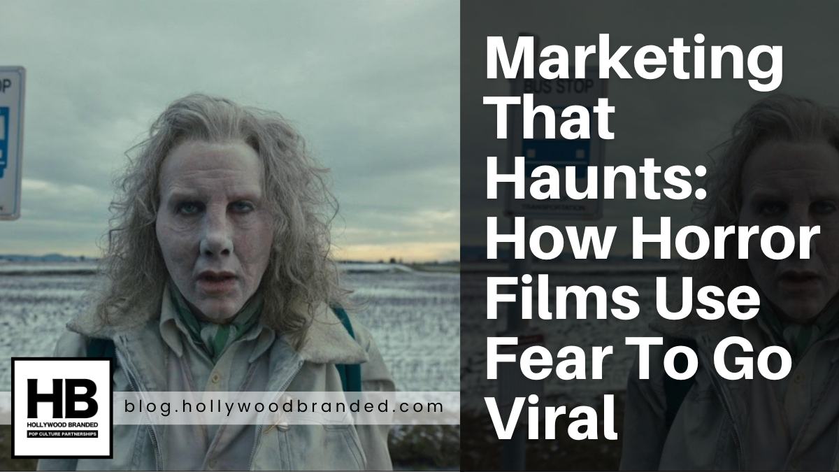 Marketing That Haunts How Horror Films Use Fear To Go Viral-1
