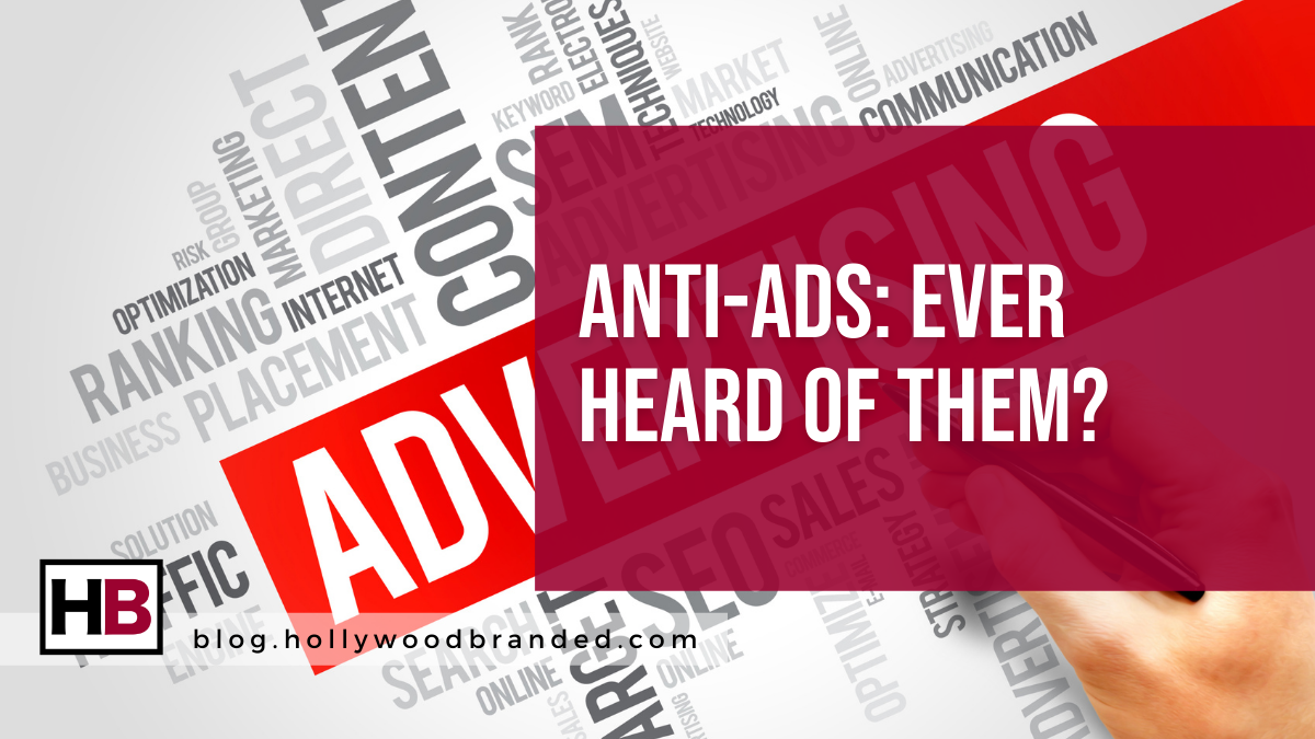 Anti-Ads: Ever Heard of Them?