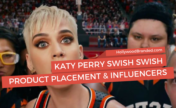 Katy Perry Product Placement, Social Influencers &amp; Celebs: Unpacking 'Swish Swish'