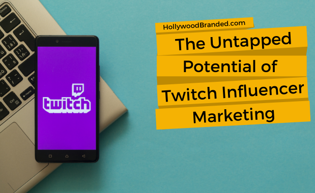 The Untapped Potential of Twitch Influencer Marketing