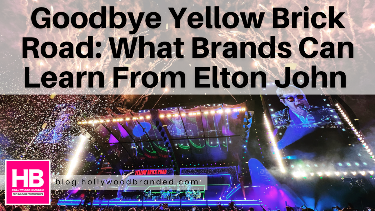 Goodbye Yellow Brick Road: What Brands Can Learn From Elton John