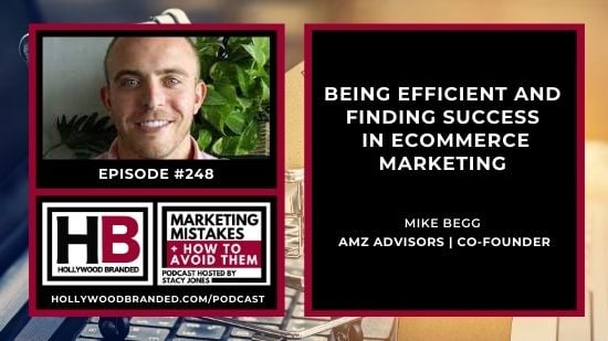 Being Efficient and Finding Success in eCommerce Marketing with Mike Begg