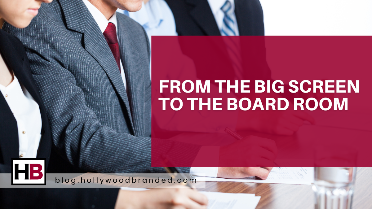 From The Big Screen To The Board Room