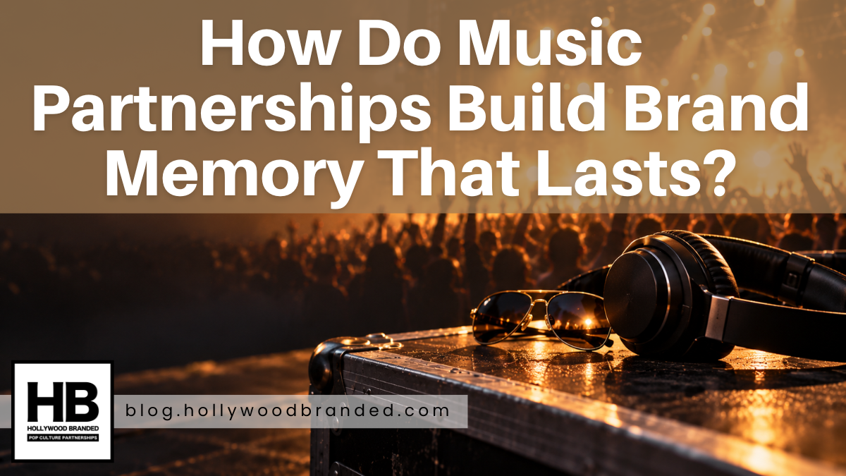 How Do Music Partnerships Build Brand Memory That Lasts?