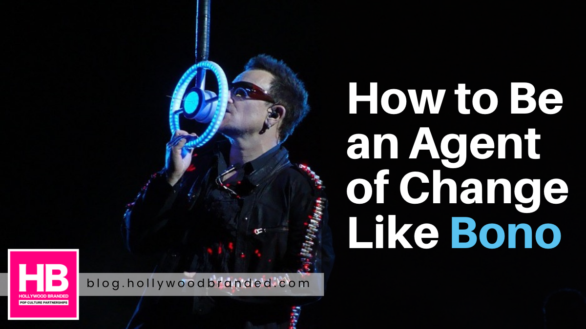 How to Be an Agent of Change Like Bono