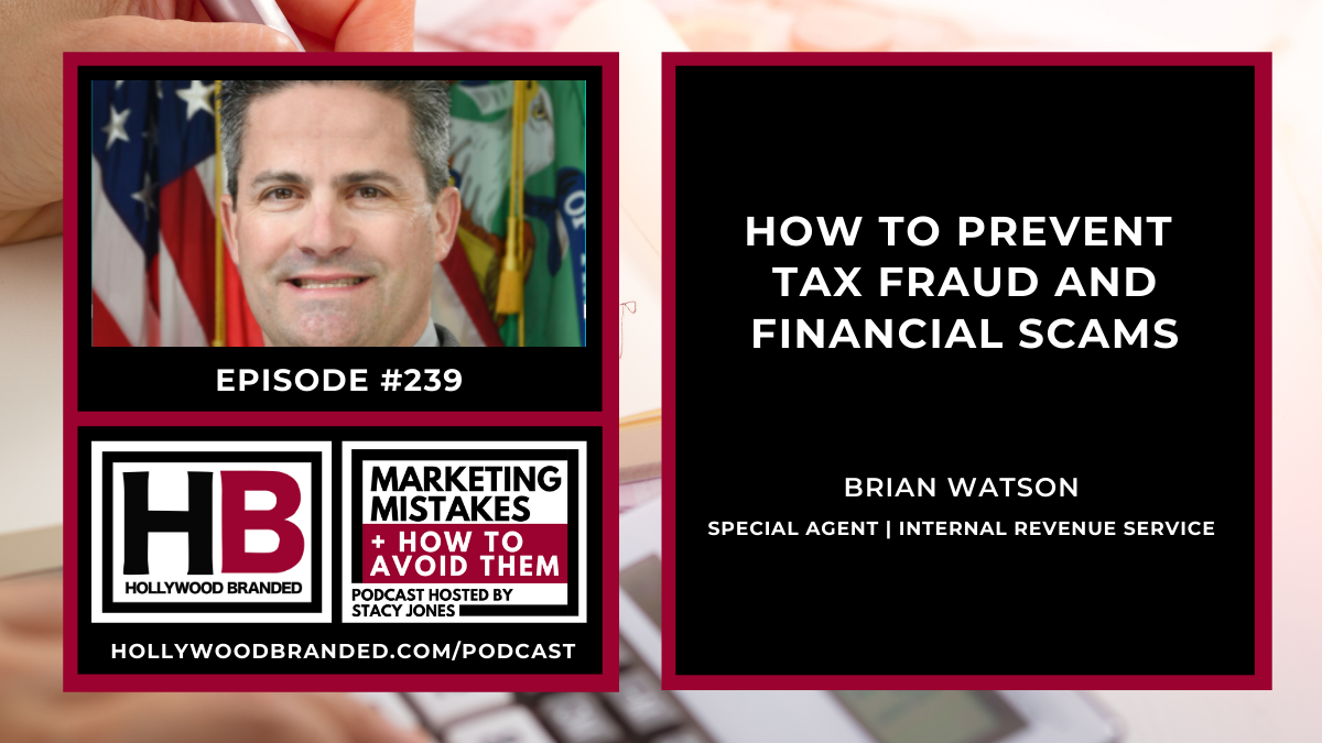Preventing Tax Fraud and Financial Scams With Brian Watson