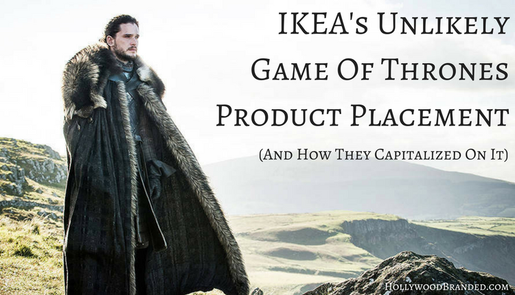 Take Advantage of Product Placement - IKEA Game Of Thrones Product Placement