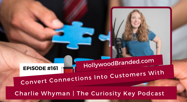Convert Connections Into Customers