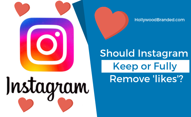 Should Instagram Keep Or Fully Remove 'Likes'?