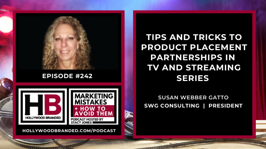 Tips To Product Placement &amp; Partnerships in TV with Susan Weber Gatto