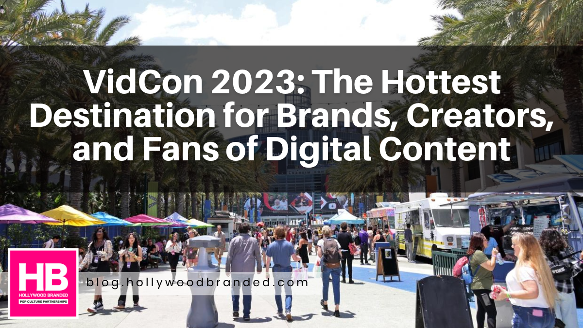VidCon 2023: The Hottest Destination for Brands, Creators, and Fans of Digital Content